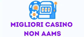 I migliori casinò online non AAMS Guida e Consigli